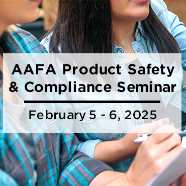 AAFA Product Safety & Compliance Seminar, February 5-6, 2025